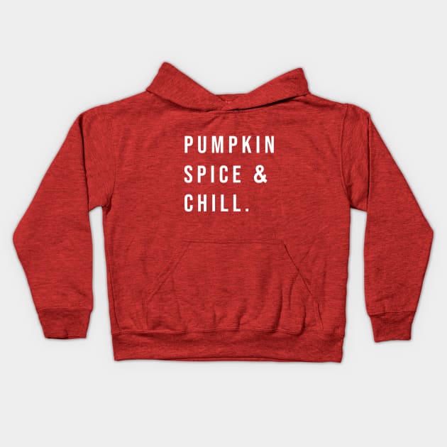 Pumpkin Spice & Chill Kids Hoodie by jesso